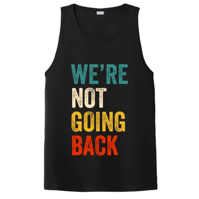 WeRe Not Going Back Vote For 2024 President Kamala Harris Performance Tank