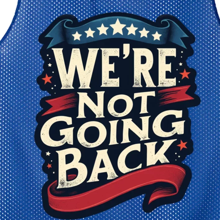 WeRe Not Going Back Vote For 2024 Gift Mesh Reversible Basketball Jersey Tank