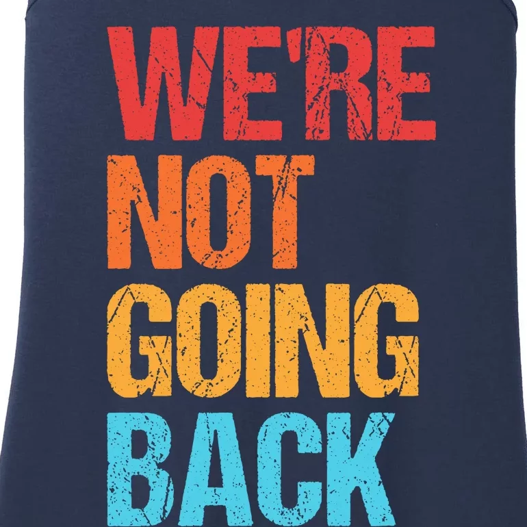 WeRe Not Going Back Vote For 2024 President Kamala Harris Ladies Essential Tank