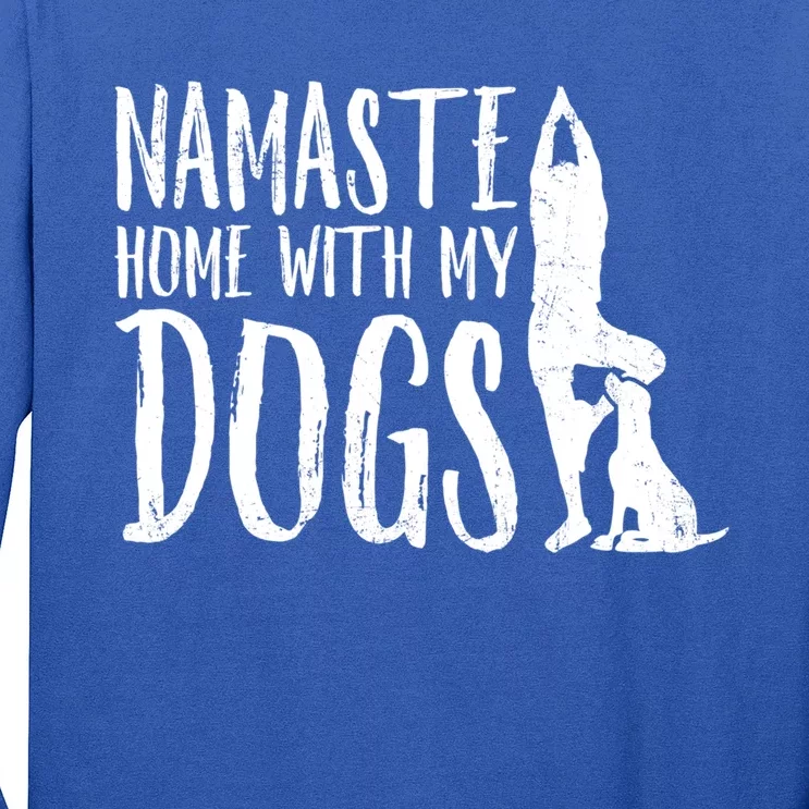 Wo Namaste Home With My Dogs Funny Pet Lover Gift Great Gift Long Sleeve Shirt