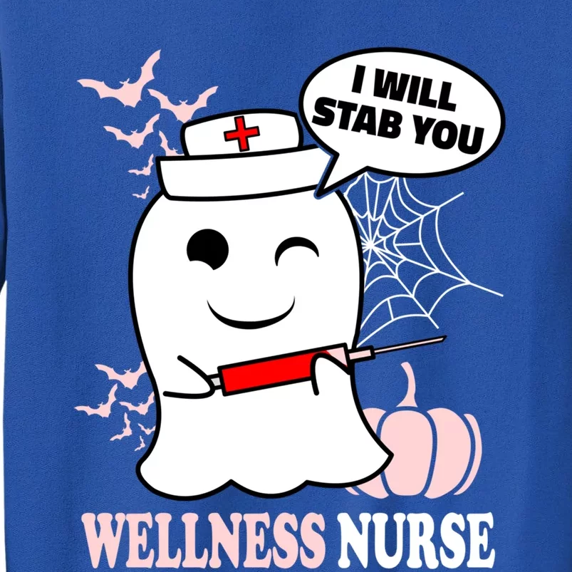 Wellness Nurse Halloween I Will Stab You Funny Ghost Gift Tall Sweatshirt