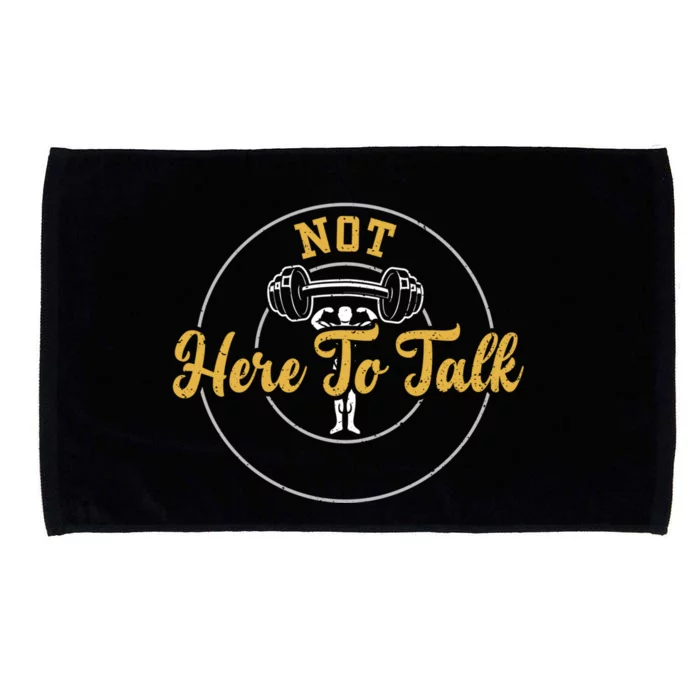 Workout: Not Here To Talk Gym Sayings Gift Microfiber Hand Towel