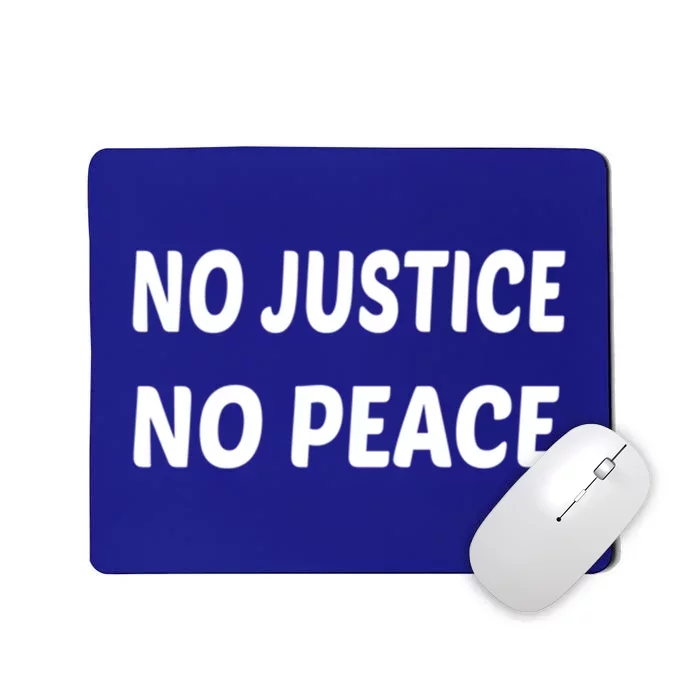 Wo's No Justice No Peace Gift Mousepad