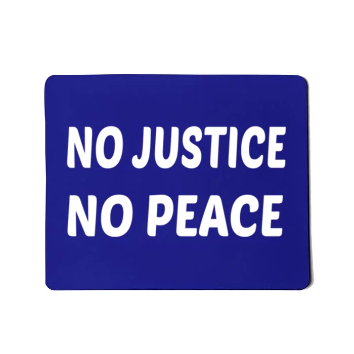 Wo's No Justice No Peace Gift Mousepad