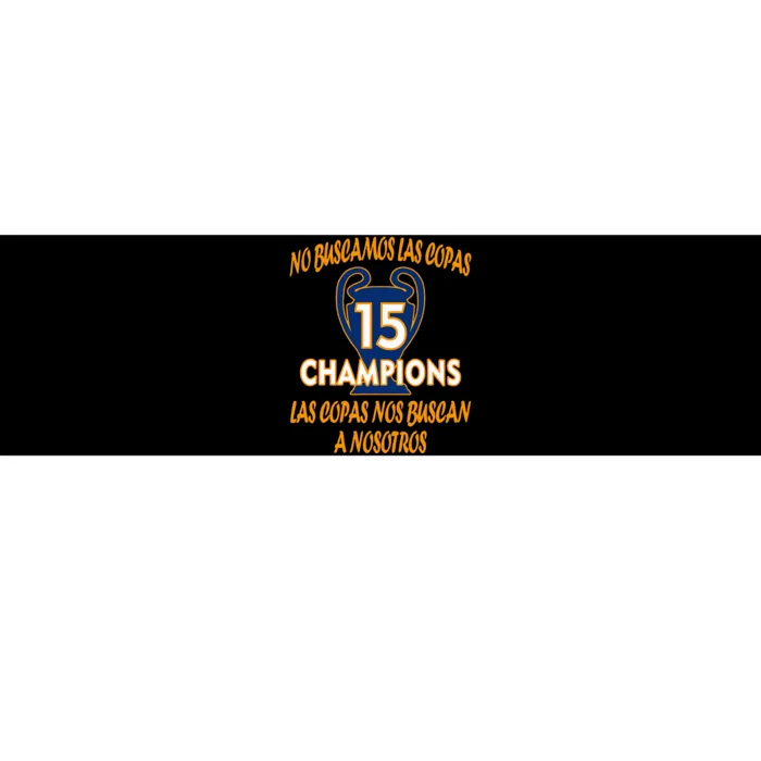 WeRe Not Looking For The Cups. 15 Times Champions Bumper Sticker