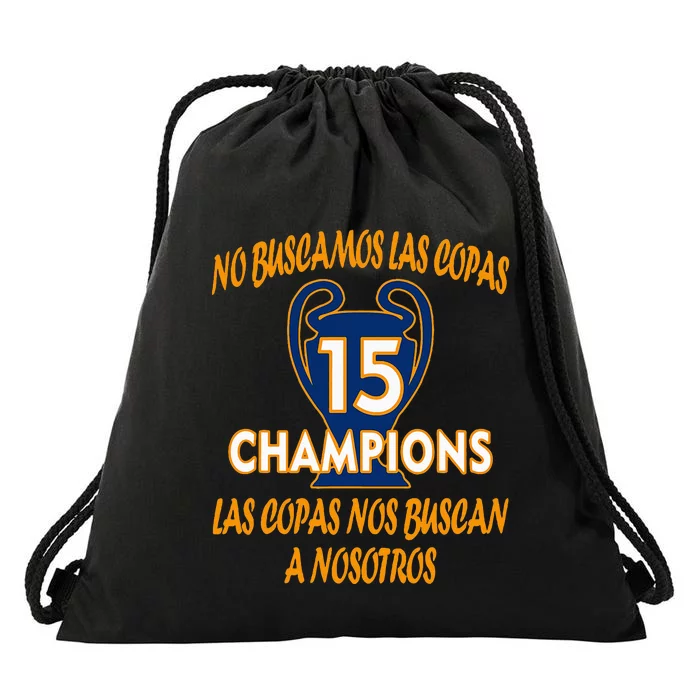 WeRe Not Looking For The Cups. 15 Times Champions Drawstring Bag