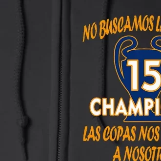 WeRe Not Looking For The Cups. 15 Times Champions Full Zip Hoodie