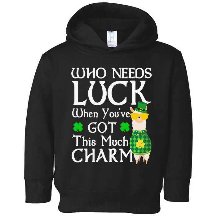 Who Needs Luck When You've Gothis Much Llama St. Patrick’s Toddler Hoodie