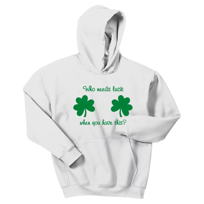 Who Needs Luck When You Have This Funny St Patrick's Day Kids Hoodie