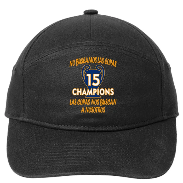 WeRe Not Looking For The Cups. 15 Times Champions 7-Panel Snapback Hat