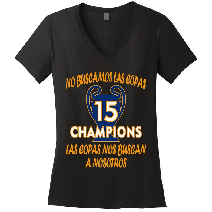 WeRe Not Looking For The Cups. 15 Times Champions Women's V-Neck T-Shirt