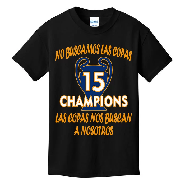 WeRe Not Looking For The Cups. 15 Times Champions Kids T-Shirt