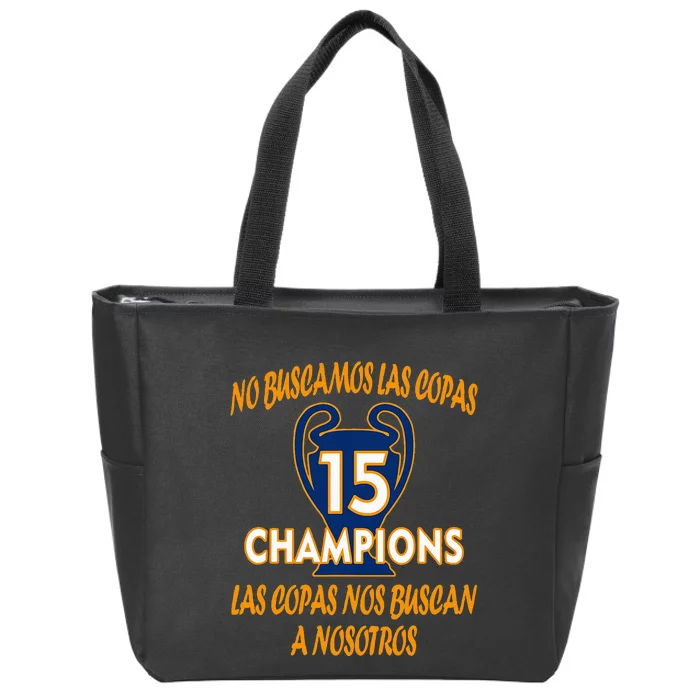 WeRe Not Looking For The Cups. 15 Times Champions Zip Tote Bag