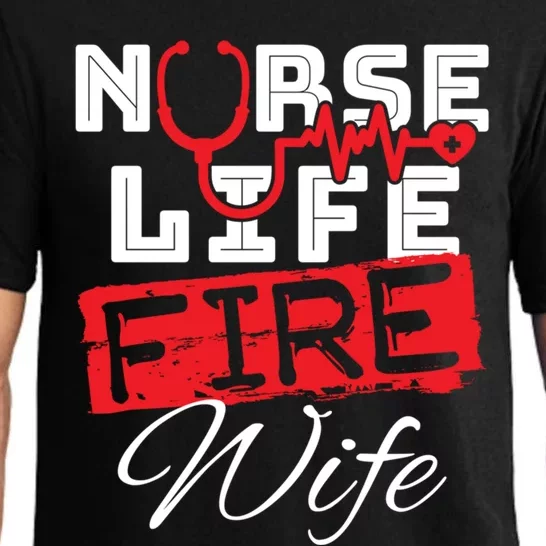 Wo Nurse Life Fire Wife Firefighter Wife Great Gift Pajama Set