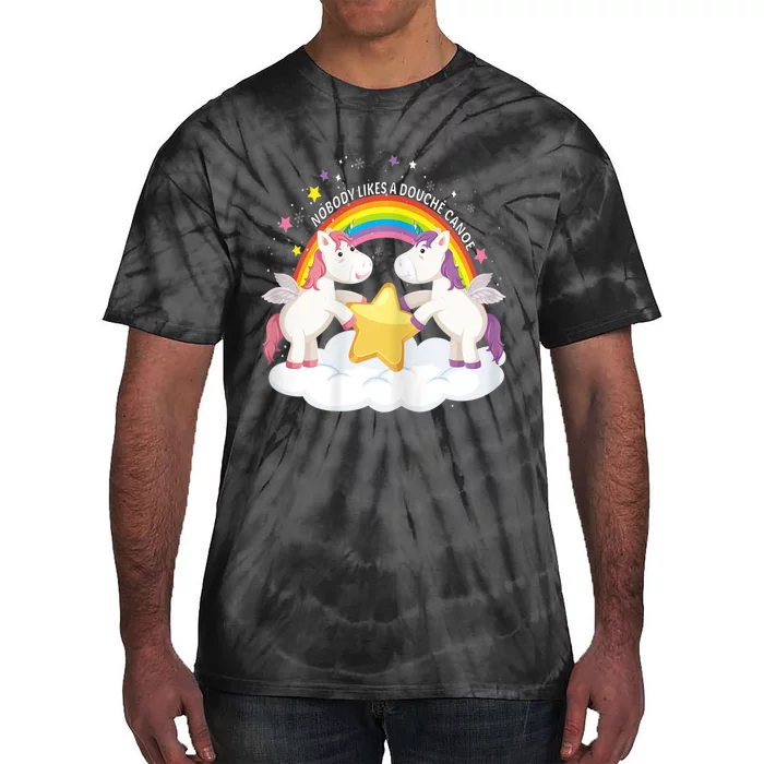 Womens Nobody Likes A Douche Canoe RainBow & Unicorn Tie-Dye T-Shirt