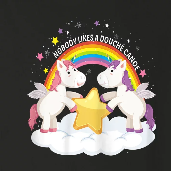 Womens Nobody Likes A Douche Canoe RainBow & Unicorn Toddler Long Sleeve Shirt