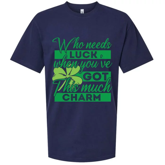 Who Needs Luck When Youve Got This Much Charm Sueded Cloud Jersey T-Shirt