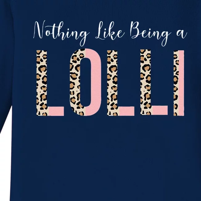 Womens Nothing Like Being A Lolli Mother's Day Lolli Like Grandma Baby Long Sleeve Bodysuit