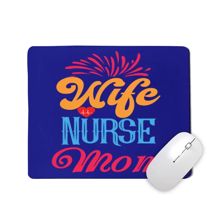 Wife Nurse Mom Cute Gift Nurses Rn Nurse Gift Mousepad