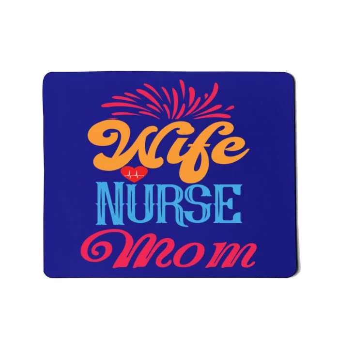 Wife Nurse Mom Cute Gift Nurses Rn Nurse Gift Mousepad