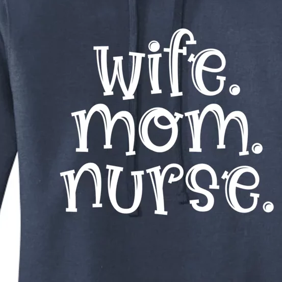 Wife Nurse Mom Gift Wife Mom Nurse Gift Women's Pullover Hoodie