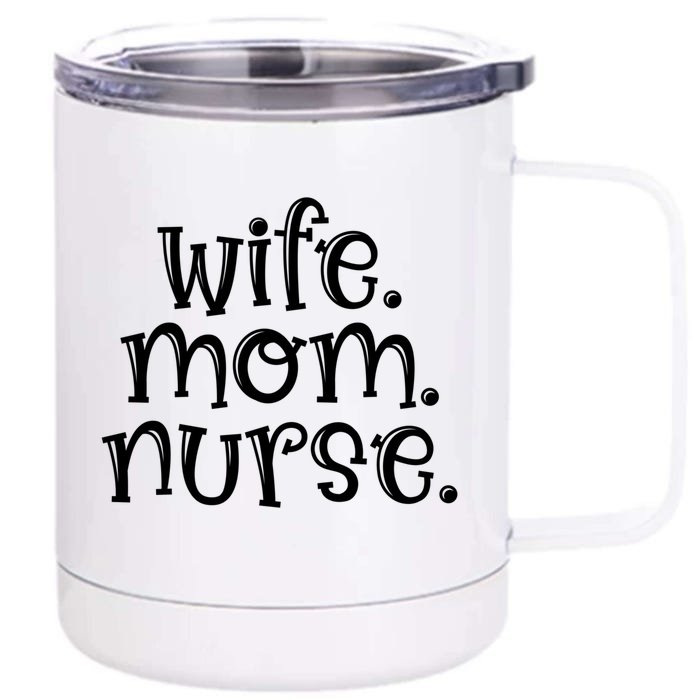 Wife Nurse Mom Gift Wife Mom Nurse Gift Front & Back 12oz Stainless Steel Tumbler Cup