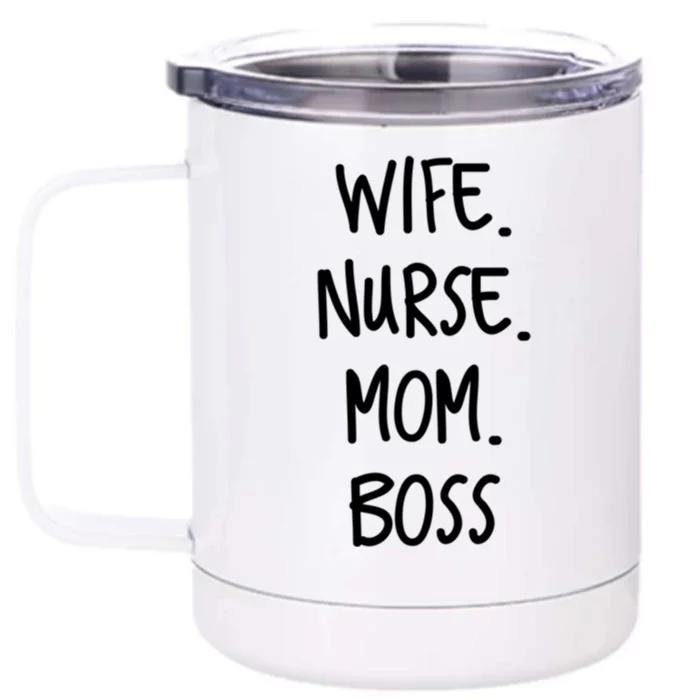 Wife Nurse Mom Boss Gift Front & Back 12oz Stainless Steel Tumbler Cup