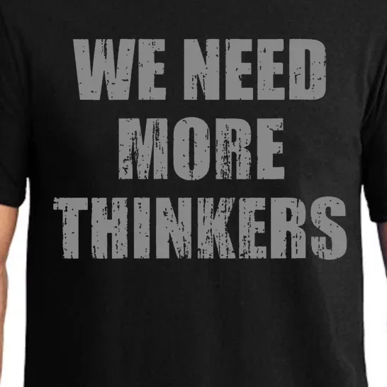 We Need More Thinkers Pajama Set