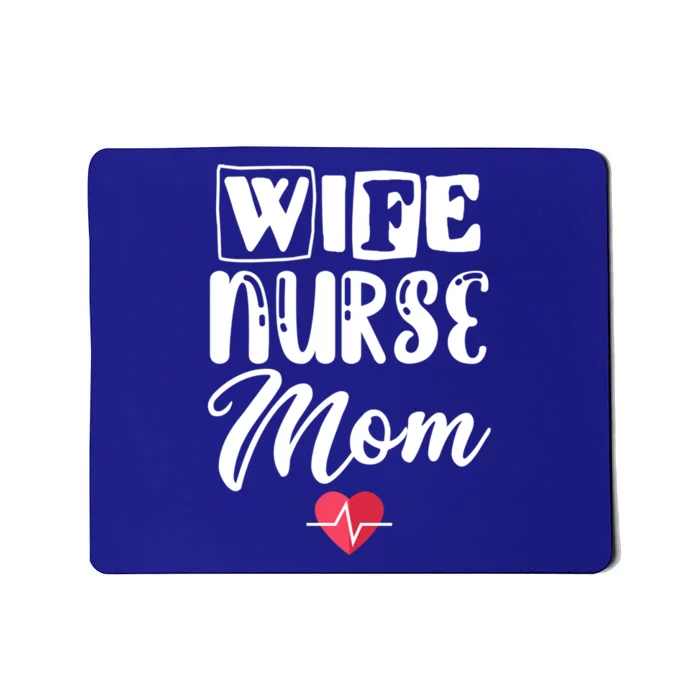 Wife Nurse Mom Nursing Appreciation Gift Mousepad