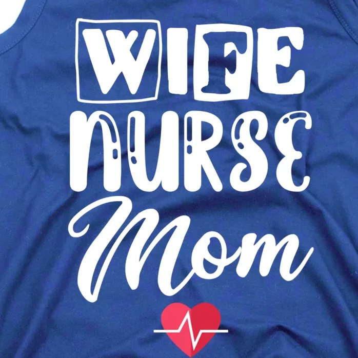 Wife Nurse Mom Nursing Appreciation Gift Tank Top