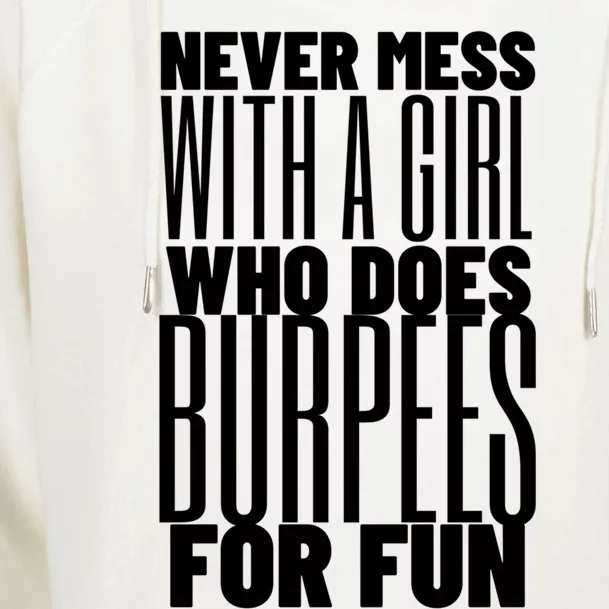 Wo Never Mess With A Who Does Burpees Fun Exercise Cute Gift Womens Funnel Neck Pullover Hood