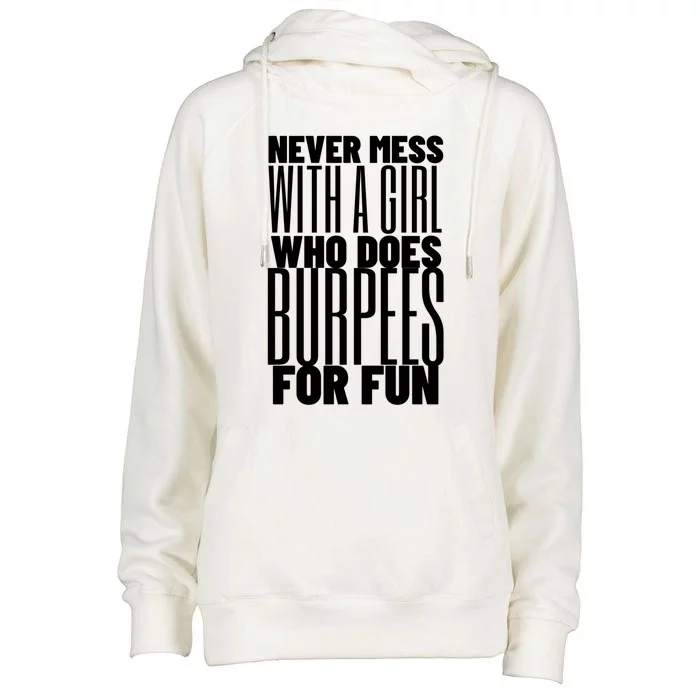 Wo Never Mess With A Who Does Burpees Fun Exercise Cute Gift Womens Funnel Neck Pullover Hood