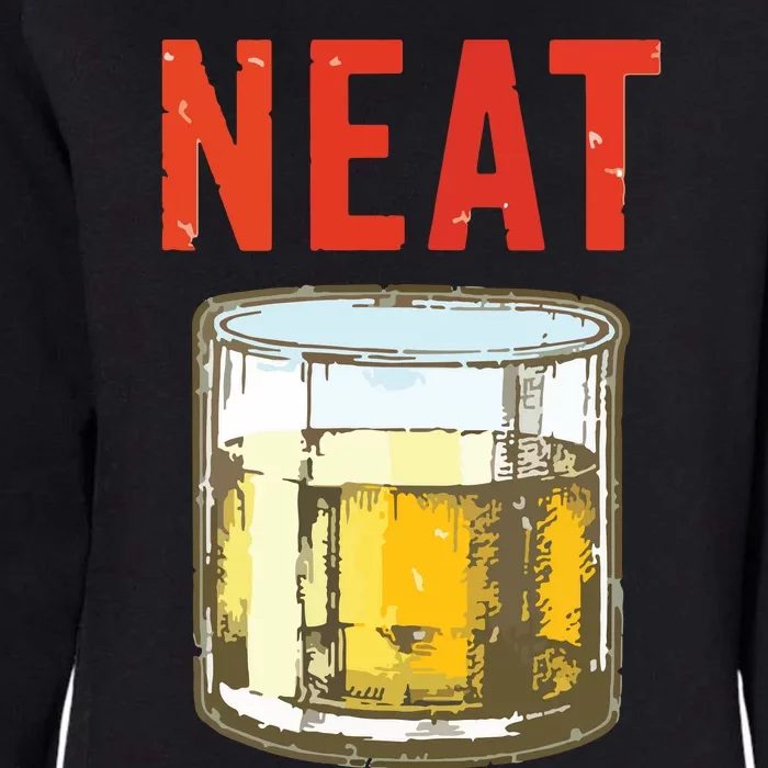 Whiskey Neat Old Fashioned Scotch And Bourbon Drinkers Womens California Wash Sweatshirt