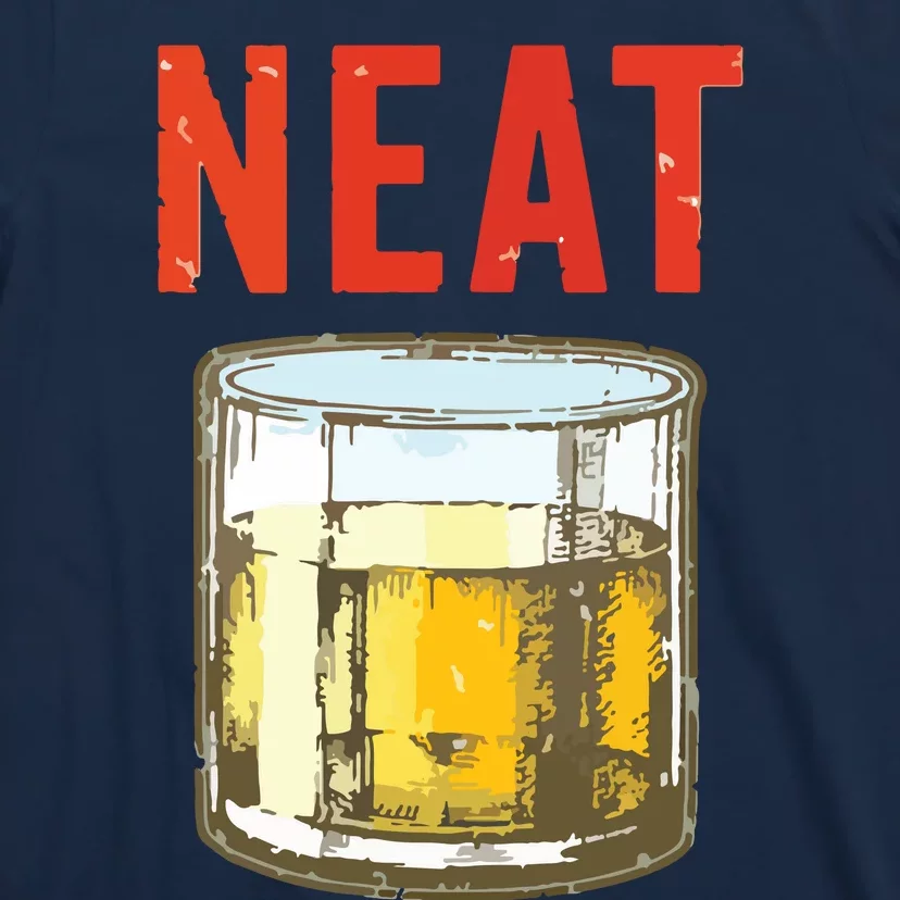 Whiskey Neat Old Fashioned Scotch And Bourbon Drinkers T-Shirt