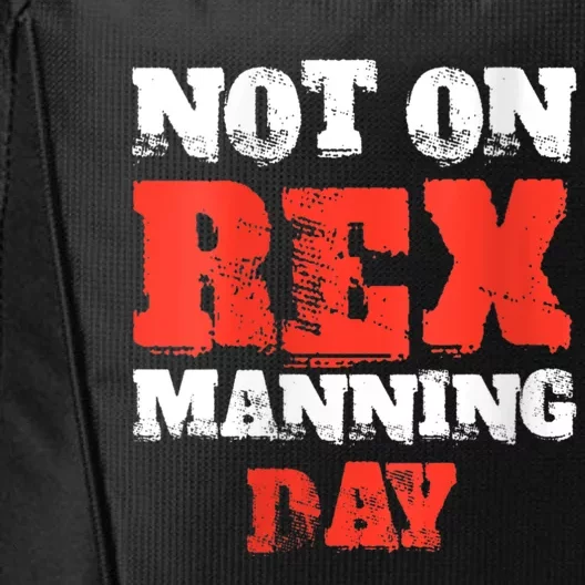 Womens Not On Rex Manning Day Loves Funny Quote VNeck City Backpack