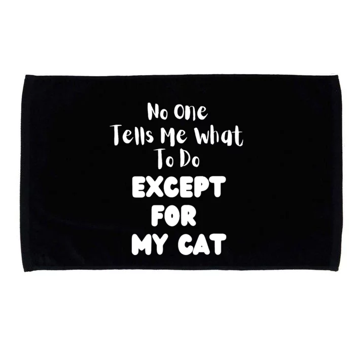 Wo No One Tells Me What To Do Except For My Cat Pet Humor Microfiber Hand Towel