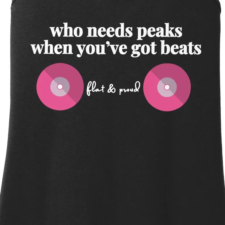 Who Needs Peaks When Youve Got Beats Flat And Proud Breast Cancer Ladies Essential Tank