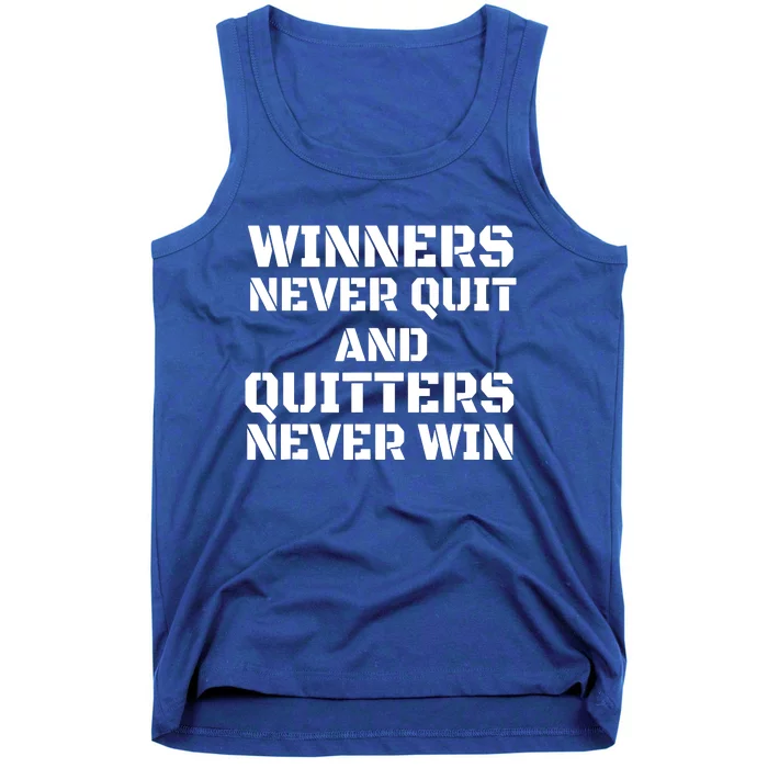 Winners Never Quit And Quitters Never Win Tank Top