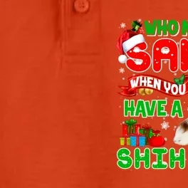 Who Needs Santa When You Have A Shih Tzu Santa Xmas Pajama Great Gift Dry Zone Grid Performance Polo