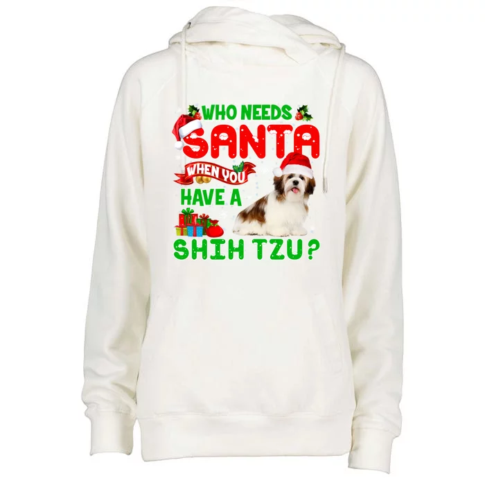 Who Needs Santa When You Have A Shih Tzu Santa Xmas Pajama Great Gift Womens Funnel Neck Pullover Hood