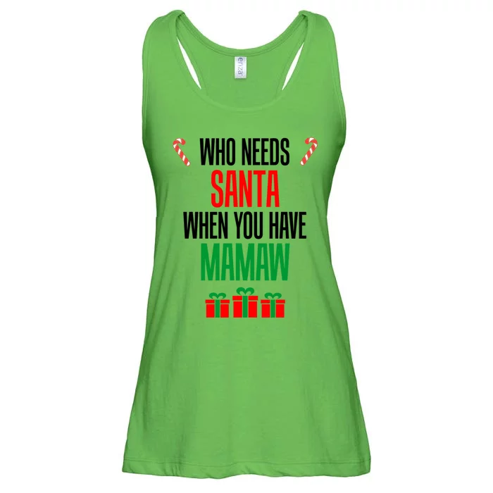 Who Needs Santa When You Have Mamaw Cool Gift Ladies Essential Flowy Tank