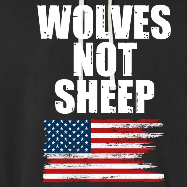 Wolves Not Sheep Distressed American USA Flag Garment-Dyed Fleece Hoodie