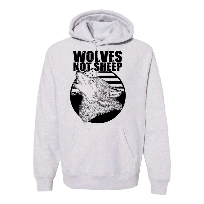 Wolves Not Sheep Premium Hoodie