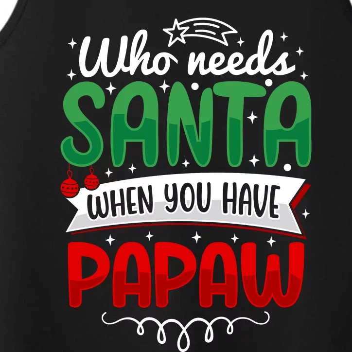 Who Needs Santa When You Have Papaw Performance Tank