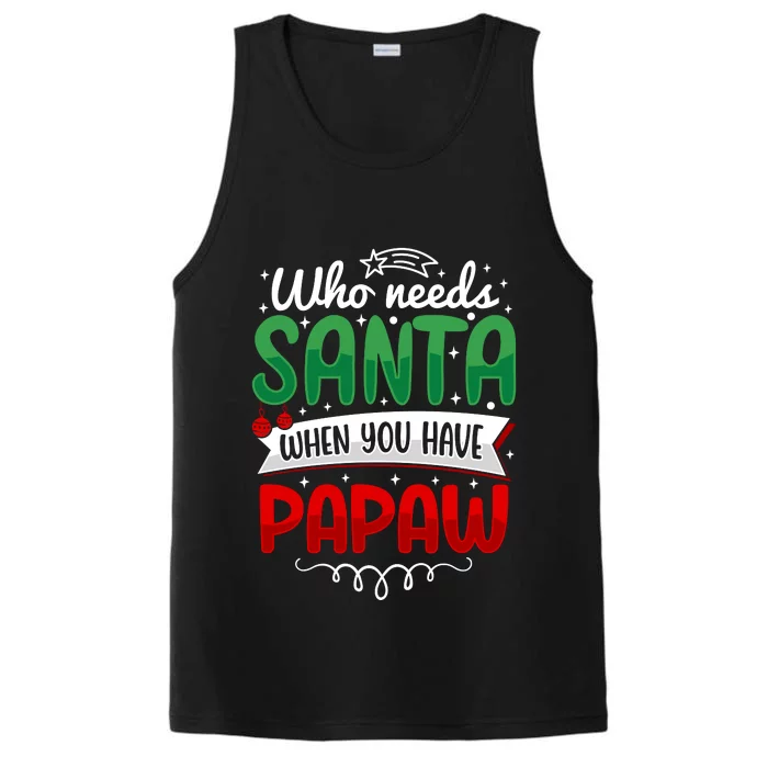 Who Needs Santa When You Have Papaw Performance Tank