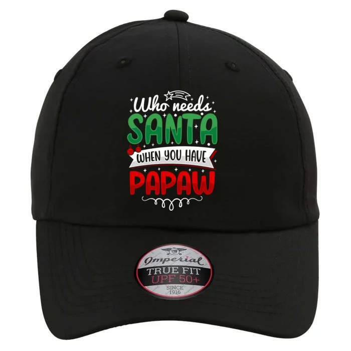 Who Needs Santa When You Have Papaw The Original Performance Cap