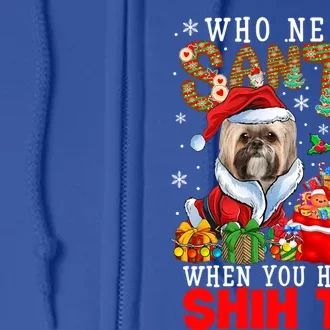 Who Needs Santa When You Have A Shih Tzu Xmas Gnomes Gift Full Zip Hoodie