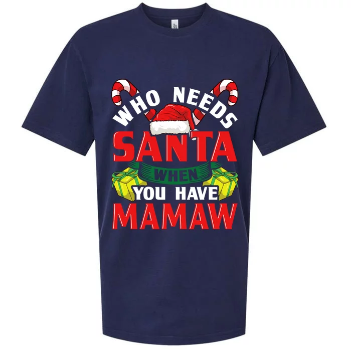 Who Needs Santa When You Have Mamaw Christmas Funny Gift Cute Gift Sueded Cloud Jersey T-Shirt