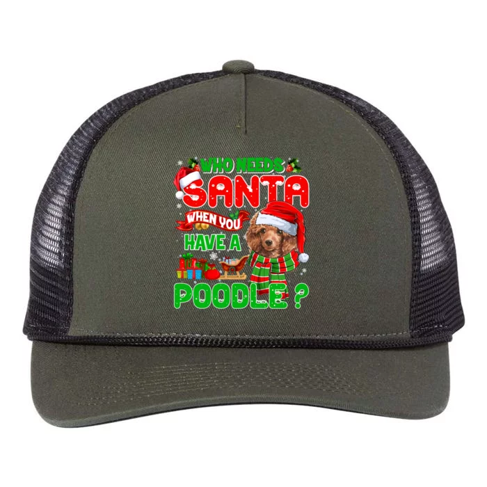 Who Needs Santa When You Have A Poodle Santa Xmas Pajama Gift Retro Rope Trucker Hat Cap