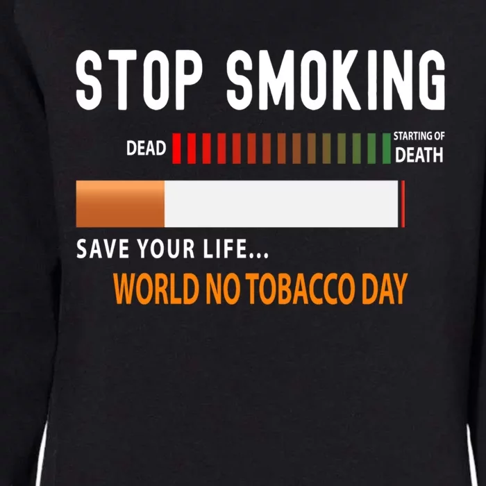 World No Tobacco Day Quit Smoking Funny Gift Womens California Wash Sweatshirt